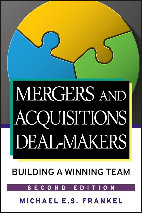 Mergers and Acquisitions Deal-Makers by Michael E. S. Frankel, Hardcover | Indigo Chapters
