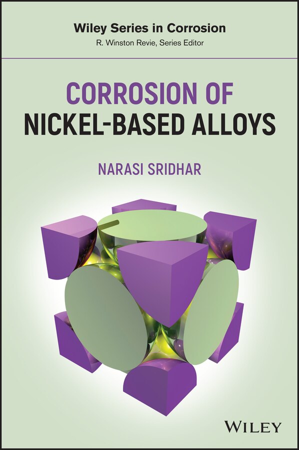 Corrosion of Nickel-Based Alloys by Narasi Sridhar, Hardcover | Indigo Chapters