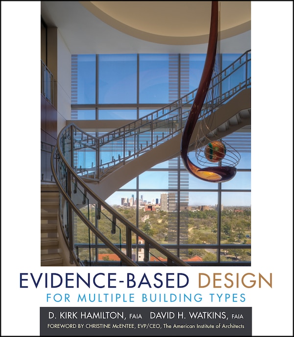 Evidence-Based Design for Multiple Building Types by D. Kirk Hamilton, Hardcover | Indigo Chapters
