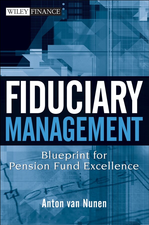 Fiduciary Management by A. van Nunen, Hardcover | Indigo Chapters