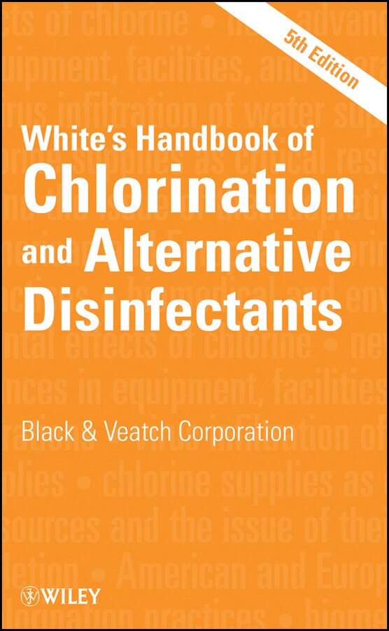 White's Handbook of Chlorination and Alternative Disinfectants by Black & Veatch Corporation, Hardcover | Indigo Chapters