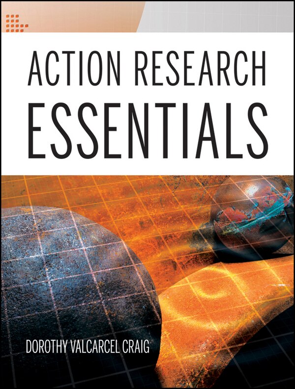 Action Research Essentials by Dorothy Valcarcel Craig, Paperback | Indigo Chapters