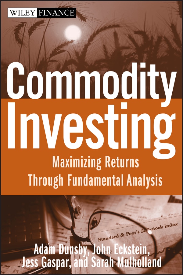 Commodity Investing by Adam Dunsby, Hardcover | Indigo Chapters