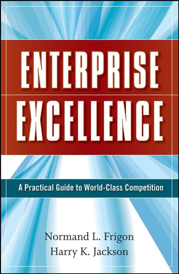 Enterprise Excellence by Normand L. Frigon, Hardcover | Indigo Chapters