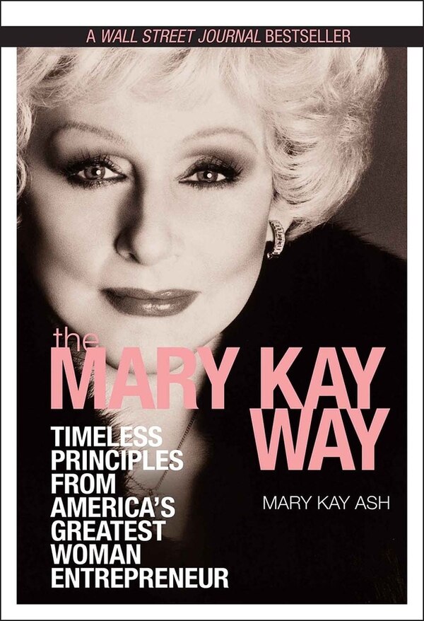 The Mary Kay Way by Mary Kay Ash, Hardcover | Indigo Chapters