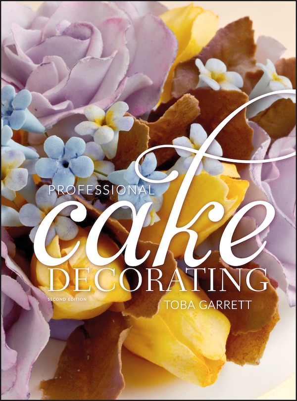 Professional Cake Decorating by Toba M. Garrett, Hardcover | Indigo Chapters