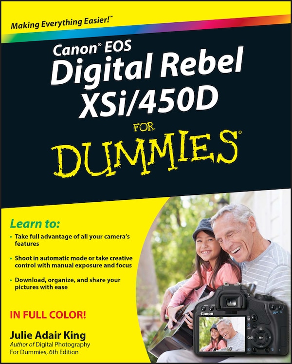 Canon EOS Digital Rebel XSi/450D For Dummies by Julie Adair King, Paperback | Indigo Chapters