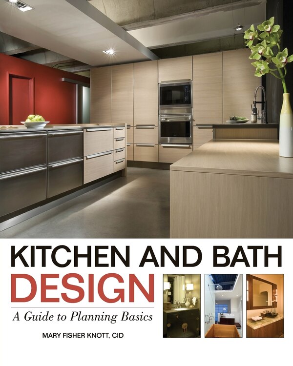 Kitchen and Bath Design by Mary Fisher Knott, Paperback | Indigo Chapters