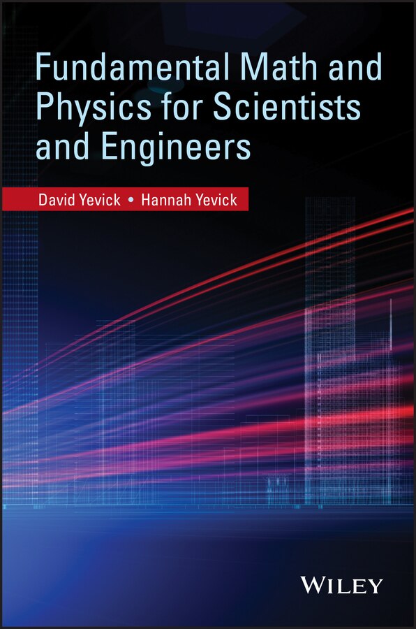 Fundamental Math and Physics for Scientists and Engineers by David Yevick, Paperback | Indigo Chapters