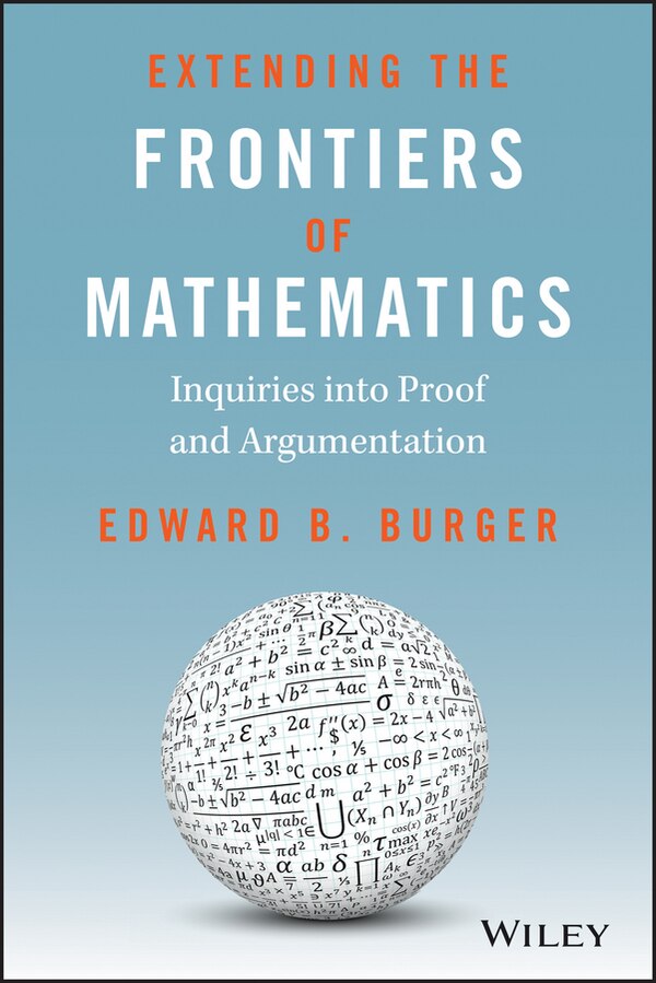 Extending the Frontiers of Mathematics by Edward B. Burger, Paperback | Indigo Chapters