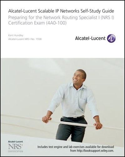 Alcatel-Lucent Scalable IP Networks Self-Study Guide by Kent Hundley, Boxed Set/Slip Case/Casebound | Indigo Chapters
