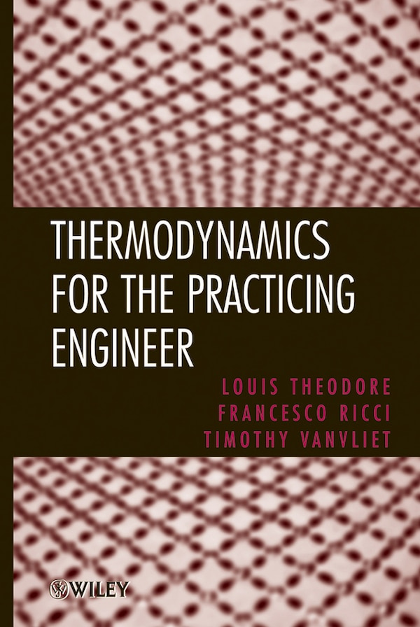Thermodynamics for the Practicing Engineer by Louis Theodore, Hardcover | Indigo Chapters