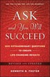 Ask and You Will Succeed by Ken D. Foster, Hardcover | Indigo Chapters
