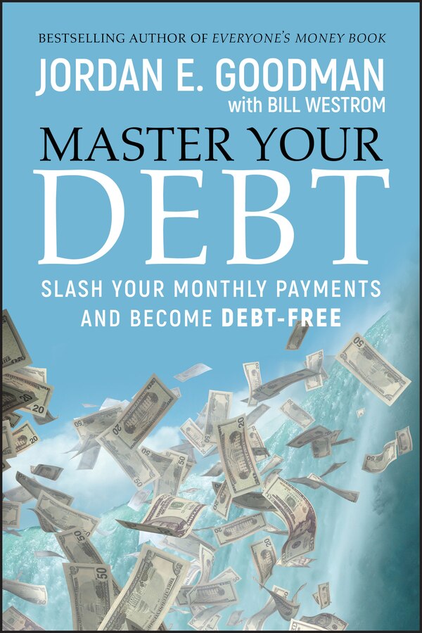 Master Your Debt by Jordan E. Goodman, Hardcover | Indigo Chapters