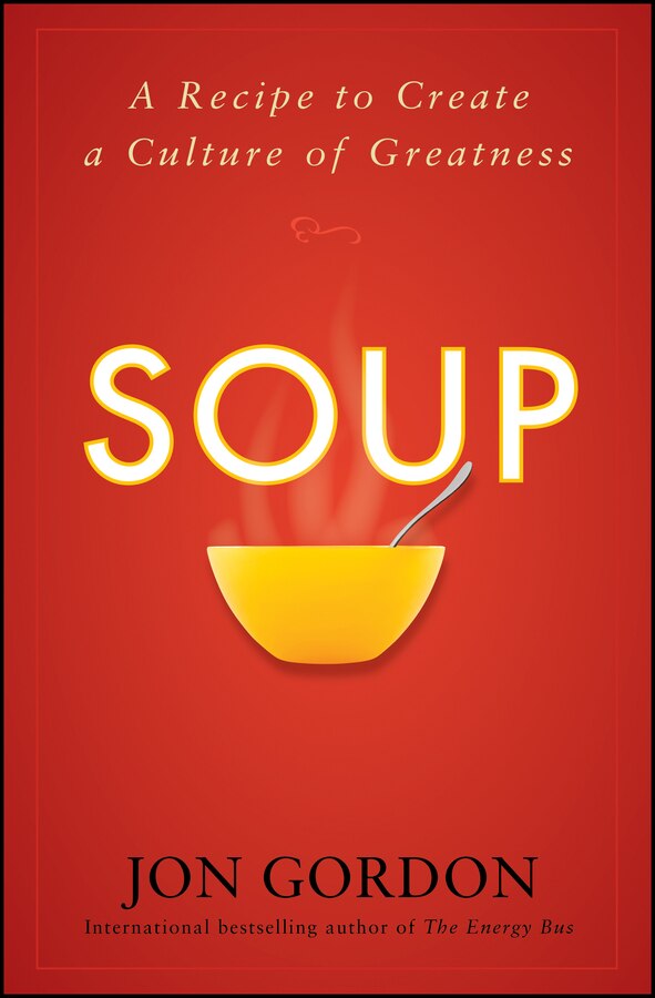 Soup by Jon Gordon, Hardcover | Indigo Chapters