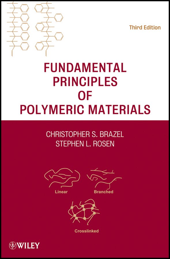 Fundamental Principles of Polymeric Materials by Christopher S. Brazel, Hardcover | Indigo Chapters