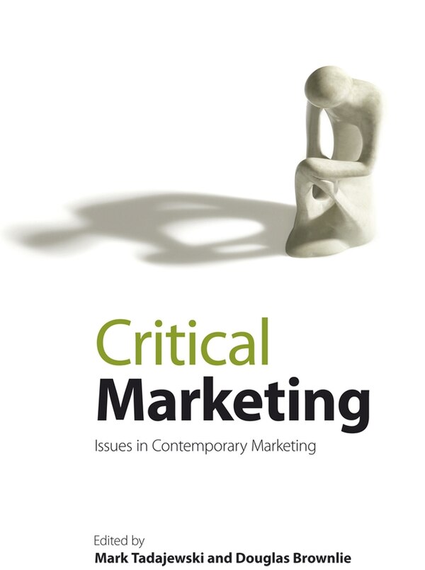 Critical Marketing by Mark Tadajewski, Paperback | Indigo Chapters