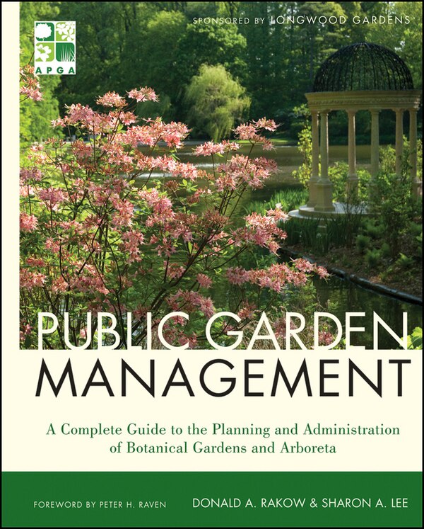 Public Garden Management by Donald Rakow, Hardcover | Indigo Chapters