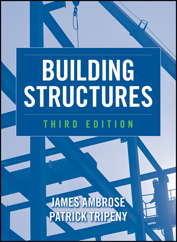 Building Structures by Patrick Tripeny, Hardcover | Indigo Chapters