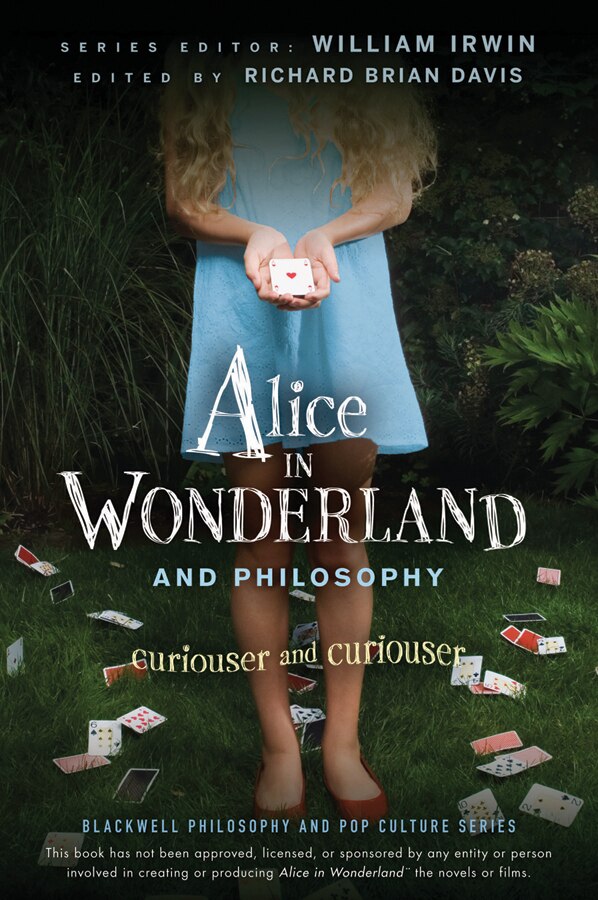 Alice in Wonderland and Philosophy by William Irwin, Paperback | Indigo Chapters