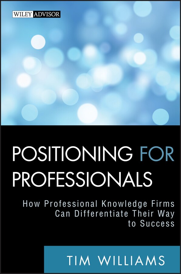 Positioning for Professionals by Tim Williams, Hardcover | Indigo Chapters