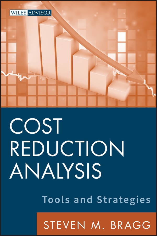 Cost Reduction Analysis by Steven M. Bragg, Hardcover | Indigo Chapters