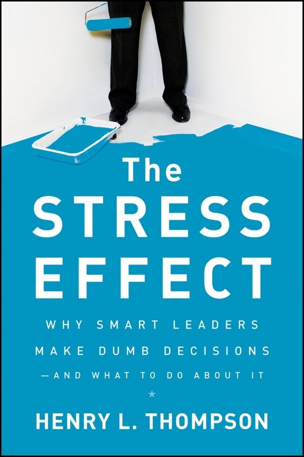 The Stress Effect by Henry L. Thompson, Hardcover | Indigo Chapters