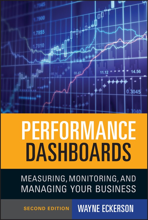Performance Dashboards by Wayne W. Eckerson, Hardcover | Indigo Chapters