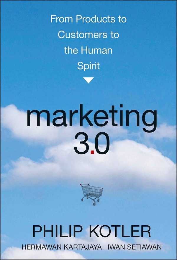 Marketing 3.0 by Philip Kotler, Hardcover | Indigo Chapters