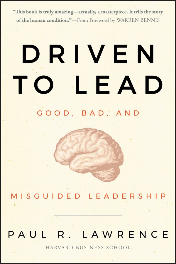 Driven to Lead by Paul R. Lawrence, Hardcover | Indigo Chapters