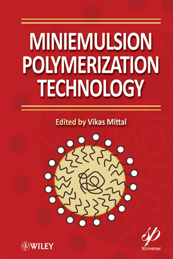 Miniemulsion Polymerization Technology by Vikas Mittal, Hardcover | Indigo Chapters