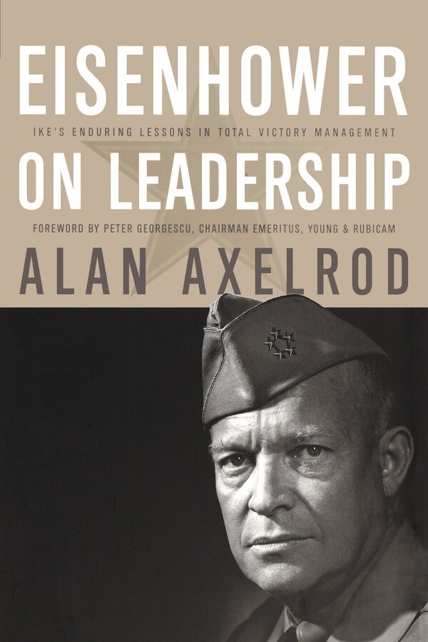 Eisenhower on Leadership by Alan Axelrod, Paperback | Indigo Chapters