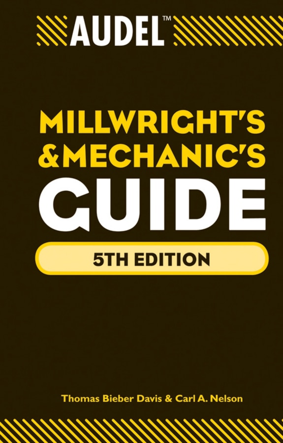 Audel Millwrights and Mechanics Guide by Thomas B. Davis Hardcover | Indigo Chapters