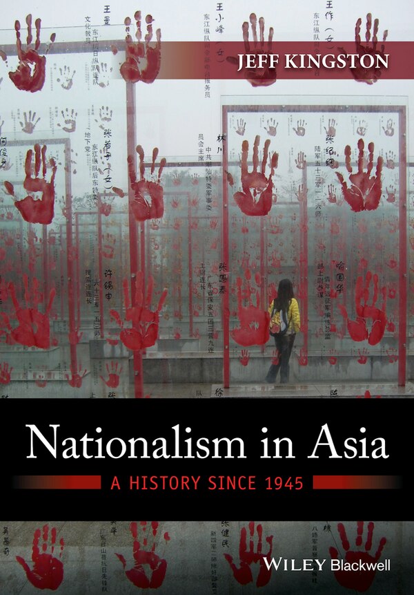 Nationalism in Asia by Jeff Kingston, Hardcover | Indigo Chapters