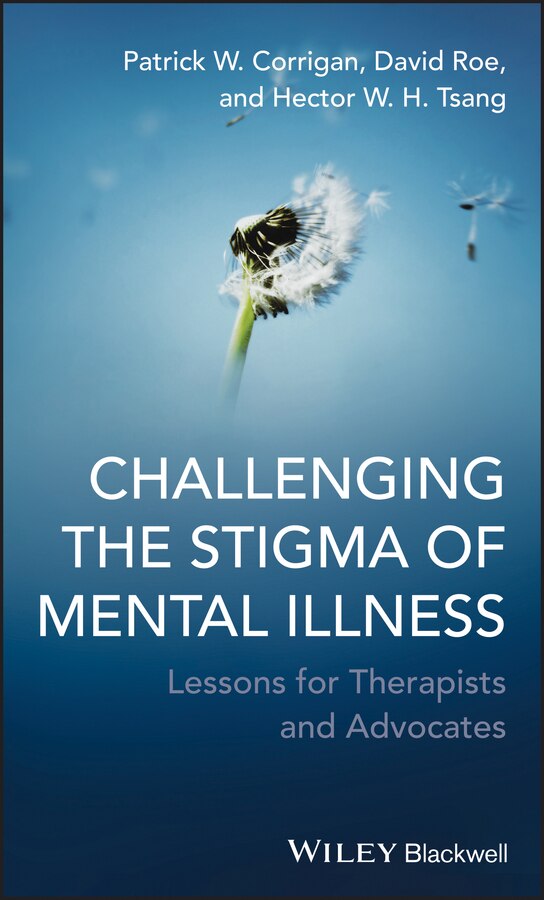 Challenging the Stigma of Mental Illness by Patrick W. Corrigan, Hardcover | Indigo Chapters