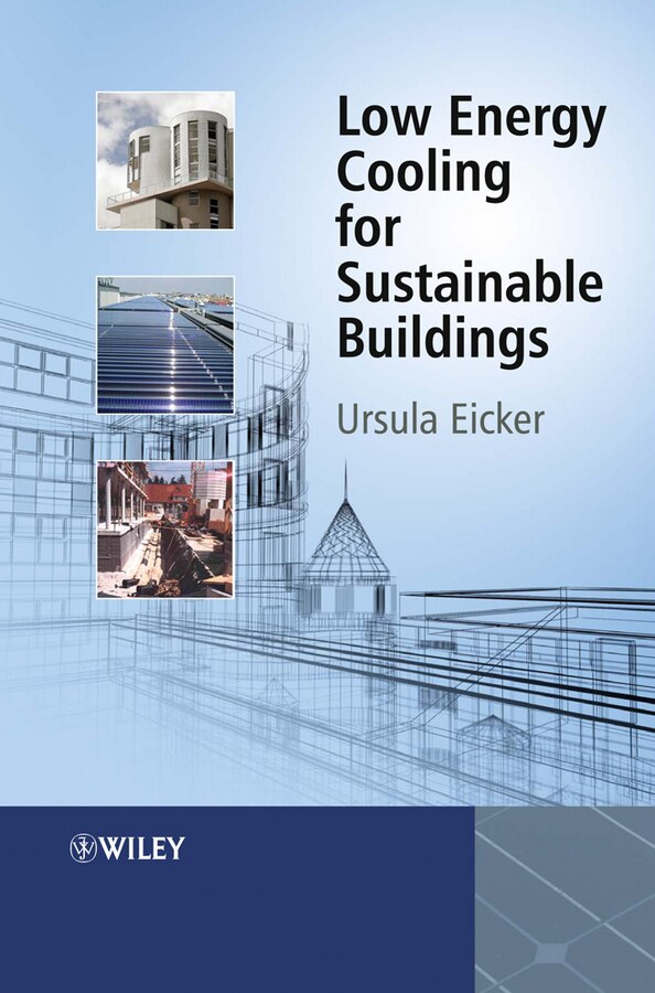 Low Energy Cooling for Sustainable Buildings by Ursula Eicker, Hardcover | Indigo Chapters