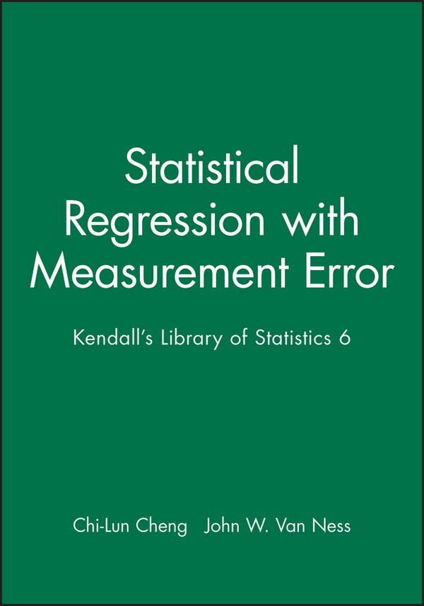 Statistical Regression with Measurement Error by Chi-Lun Cheng, Hardcover | Indigo Chapters