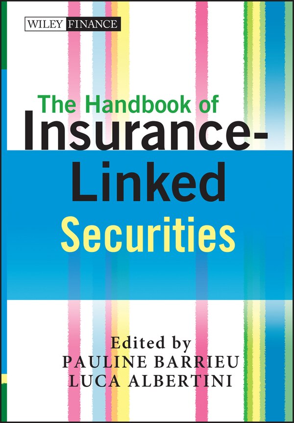 The Handbook of Insurance-Linked Securities by Pauline Barrieu, Hardcover | Indigo Chapters