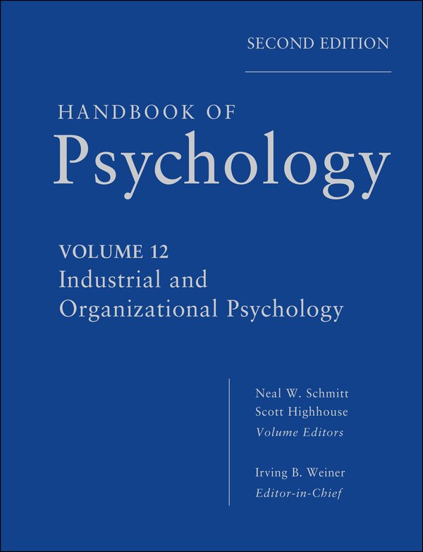 Handbook of Psychology Industrial and Organizational Psychology by Neal W. Schmitt, Hardcover | Indigo Chapters