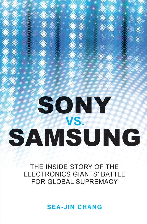 Sony vs Samsung by Sea-jin Chang, Paperback | Indigo Chapters