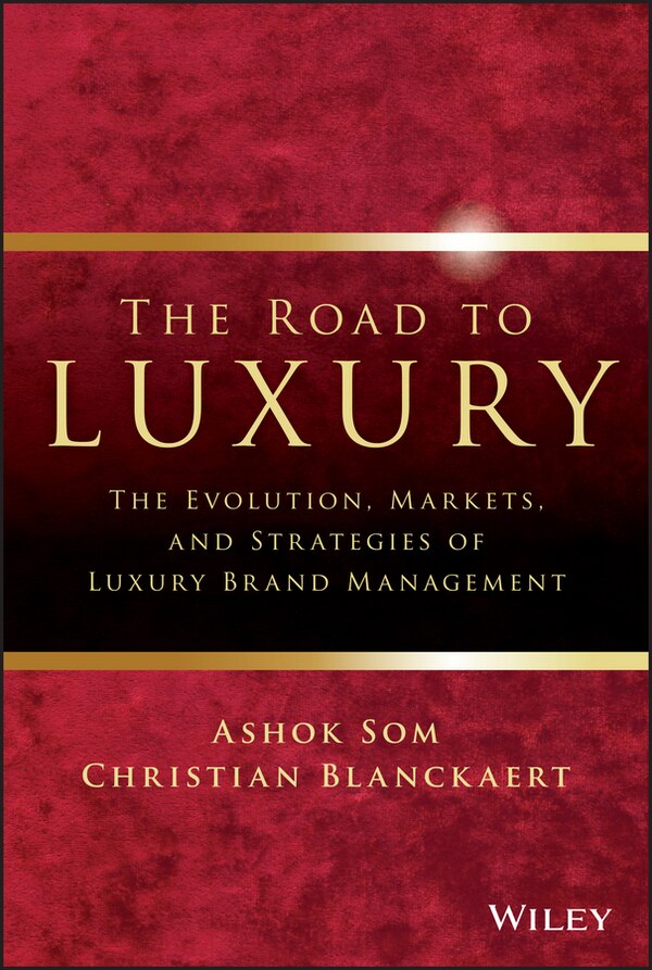 The Road To Luxury by Ashok Som, Hardcover | Indigo Chapters