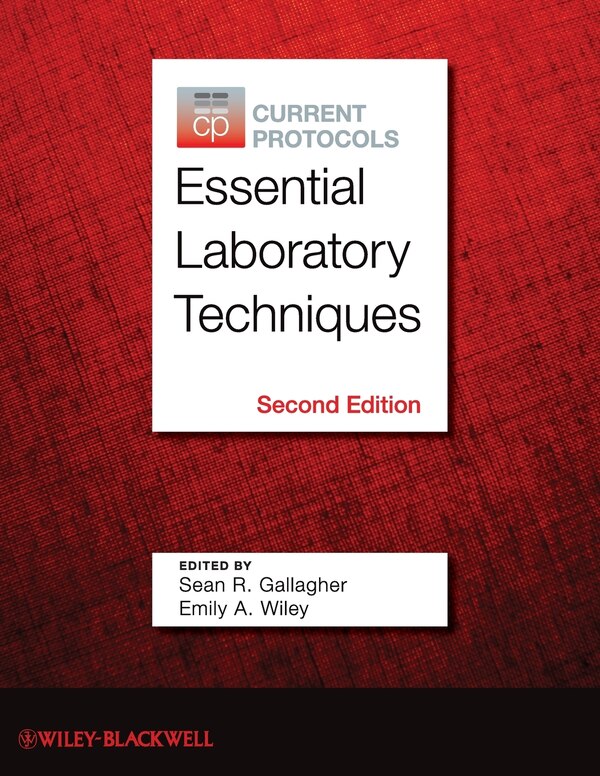 Current Protocols Essential Laboratory Techniques by Sean R. Gallagher, Perfect | Indigo Chapters