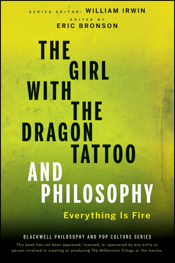 The Girl with the Dragon Tattoo and Philosophy by Eric Bronson, Paperback | Indigo Chapters