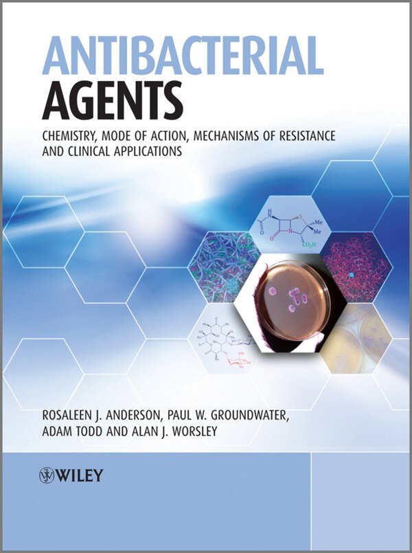 Antibacterial Agents by Rosaleen Anderson, Hardcover | Indigo Chapters