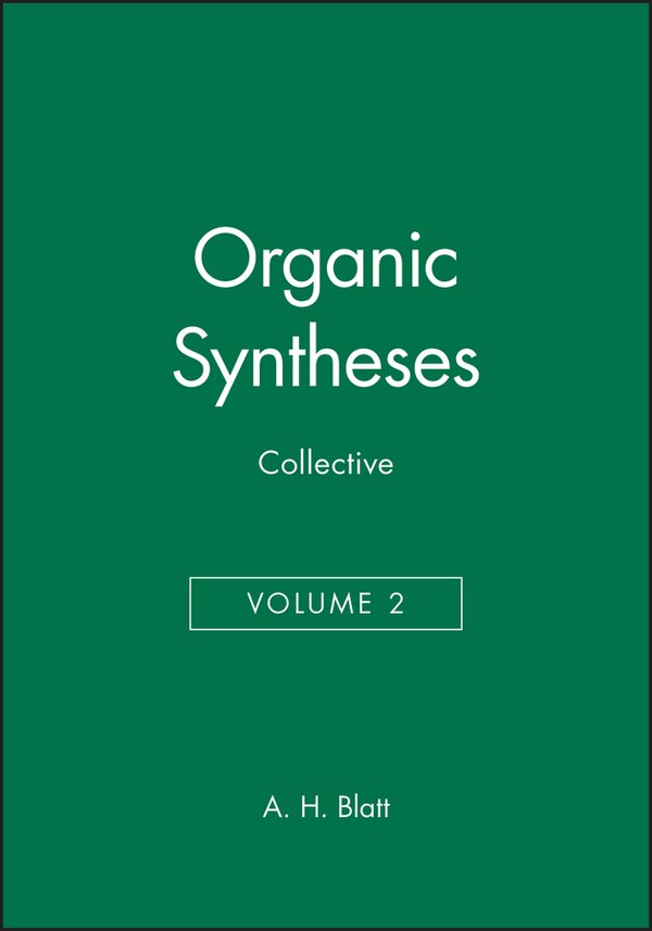 Organic Syntheses Collective Volume 2 by A. H. Blatt Hardcover | Indigo Chapters