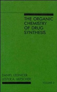 The Organic Chemistry Of Drug Synthesis Volume 3 by Daniel Lednicer, Hardcover | Indigo Chapters