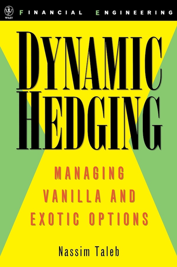 Dynamic Hedging by Nassim Nicholas Taleb, Hardcover | Indigo Chapters