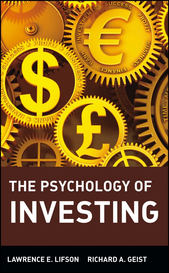 The Psychology of Investing by Lawrence E. Lifson, Hardcover | Indigo Chapters