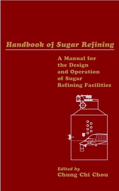 Handbook of Sugar Refining by Chung Chi Chou, Hardcover | Indigo Chapters