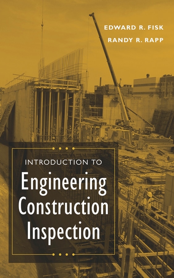 Introduction to Engineering Construction Inspection by Edward R. Fisk, Hardcover | Indigo Chapters